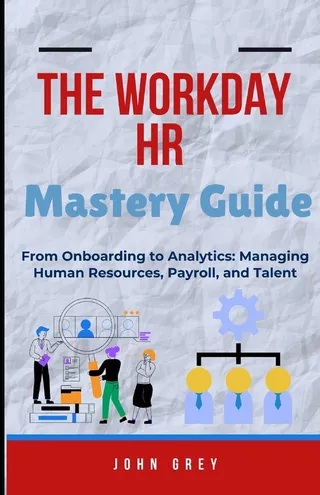 The Workday HR Mastery Guide