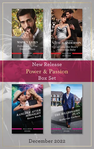Power & Passion New Release Box Set Dec 2022/Forbidden to the Desert Prince/Carrying Her Boss's Christmas Baby/Rancher After Midnight/The Billionaire Plan