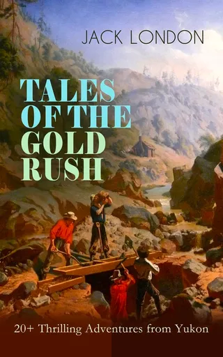 Tales of the Gold Rush