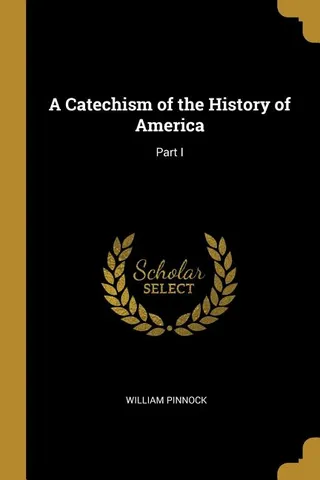 A Catechism of the History of America