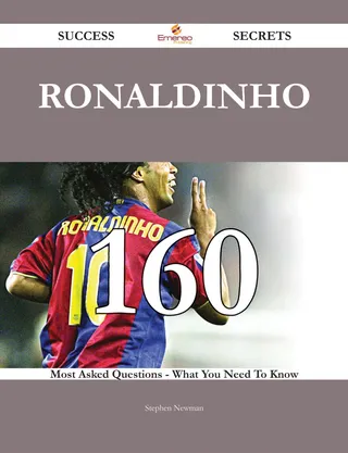 Ronaldinho 160 Success Secrets