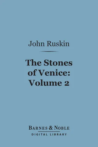 The Stones of Venice, Volume 2: Sea-Stories