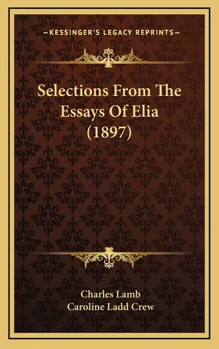 Selections From The Essays Of Elia