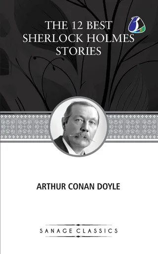 The 12 Best Sherlock Holmes Stories, According to Arthur Conan Doyle