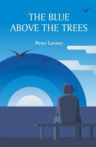 The Blue above the Trees