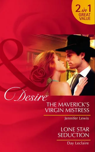 Maverick's Virgin Mistress / Lone Star Seduction