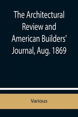 The Architectural Review and American Builders' Journal