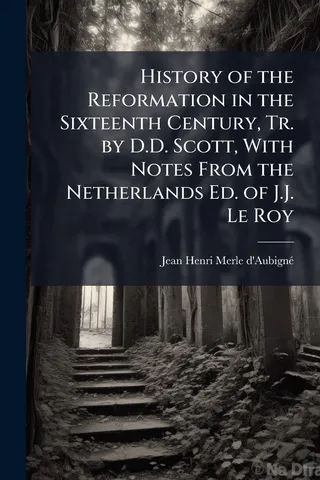 History of the Reformation in the Sixteenth Century
