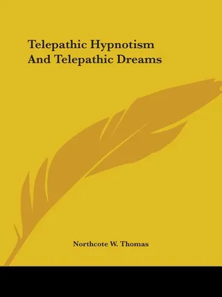 Telepathic Hypnotism And Telepathic Dreams