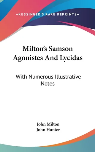 Samson Agonistes and Lycidas
