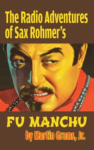 The Radio Adventures Of Sax Rohmer's Fu Manchu