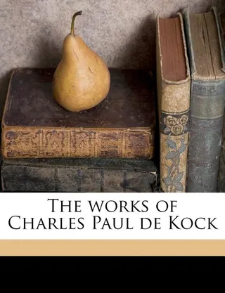 The Works of Charles Paul de Kock