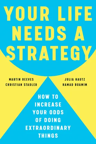 Your Life Needs a Strategy