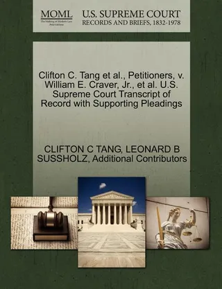 Clifton C. Tang et al., Petitioners, v. William E. Craver, Jr., et al.