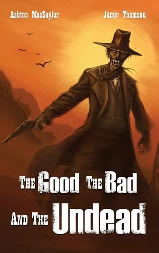 The Good, the Bad, and the Undead