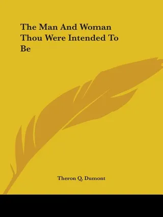 The Man And Woman Thou Were Intended To Be