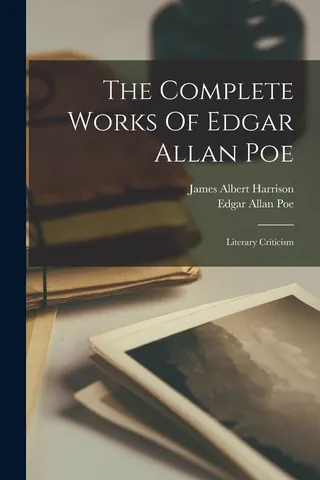 The Complete Works of Edgar Allan Poe: Literary Criticism