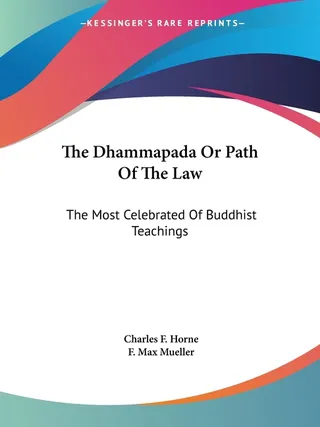 The Dhammapada Or Path Of The Law