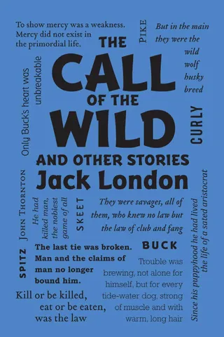 The Call of the Wild and Other Stories