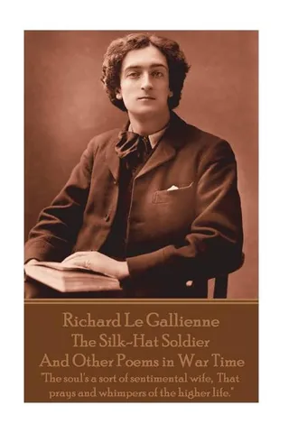 The Silk-Hat Soldier and Other Poems in War Time
