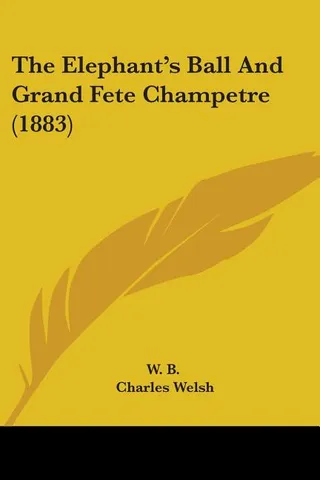 The Elephant's Ball And Grand Fete Champetre 1883