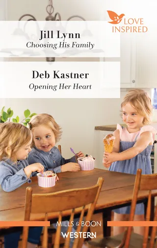 Choosing His Family / Opening Her Heart
