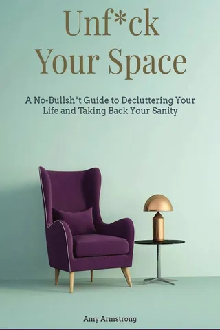 Unf*ck Your Space