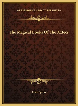 The Magical Books Of The Aztecs