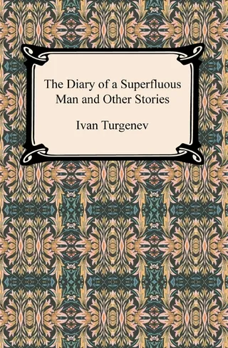 The Diary of a Superfluous Man and Other Stories