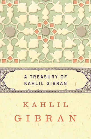 A Treasury of Kahlil Gibran
