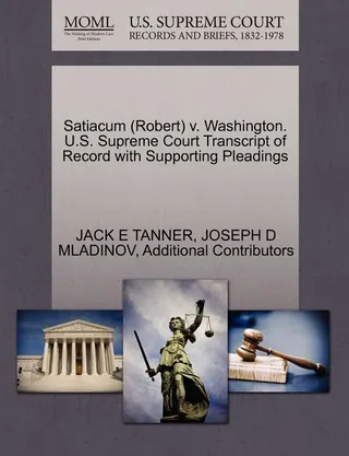 Satiacum Robert V. Washington. U.S. Supreme Court Transcript of Record with Supporting Pleadings
