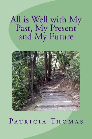 All is Well With My Past, My Present and My Future