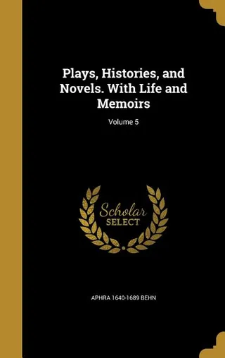 Plays, Histories, and Novels