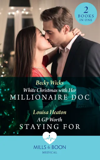 White Christmas with Her Millionaire Doc / A GP Worth Staying For