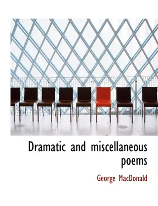 Dramatic and Miscellaneous Poems