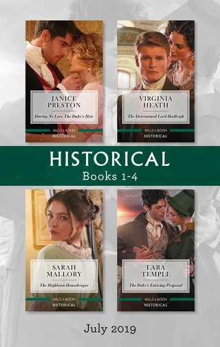 Daring to Love the Duke's Heir / The Determined Lord Hadleigh / The Highborn Housekeeper / The Rake's Enticing Proposal