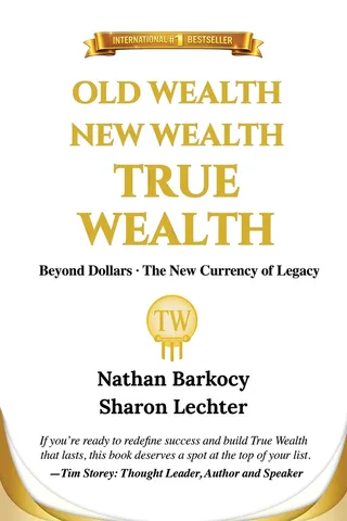 Old Wealth New Wealth True Wealth