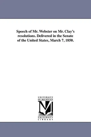 Speech of Mr. Webster on Mr. Clay's resolutions