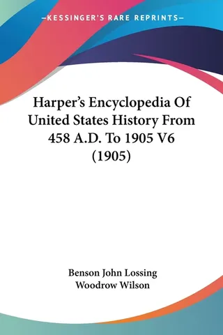Harper's Encyclopedia Of United States History From 458 A.D. To 1905 V6 1905