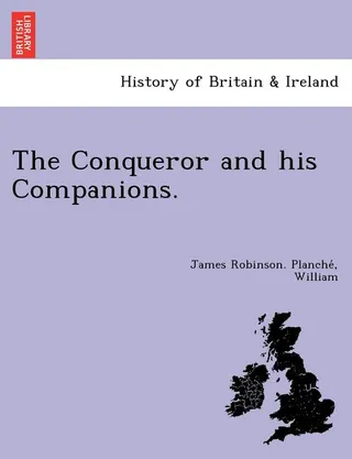 The Conqueror and his Companions.