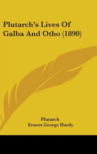 Plutarch's Lives of Galba and Otho