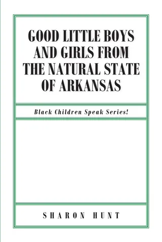 Good Little Boys and Girls from the Natural State of Arkansas