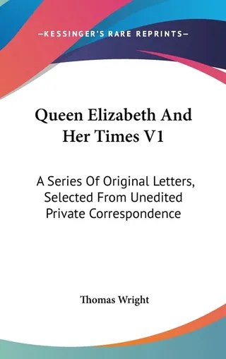 Queen Elizabeth And Her Times