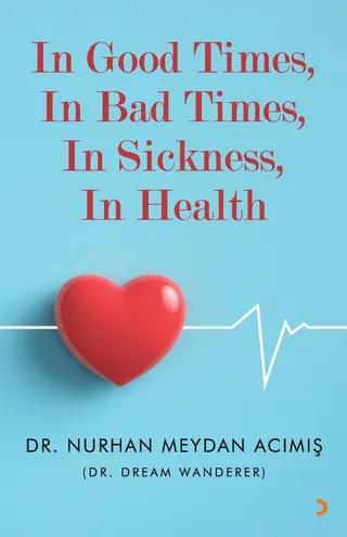 In Good Times, In Bad Times, In Sickness, In Health