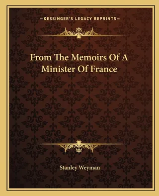 From The Memoirs Of a Minister of France