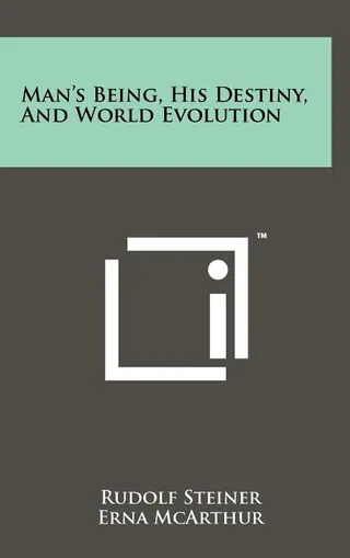 Man's Being, His Destiny, And World Evolution