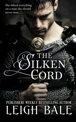 The Silken Cord Medieval Romance Trilogy Book 2