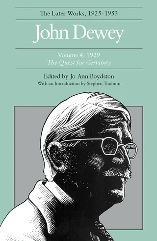 The Later Works of John Dewey, Volume 4, 1925-1953