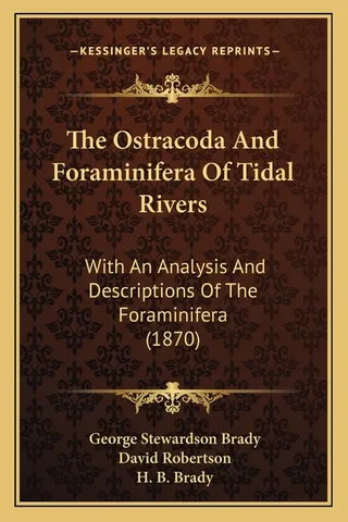 The Ostracoda And Foraminifera Of Tidal Rivers
