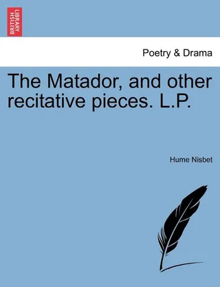 The Matador, and Other Recitative Pieces
